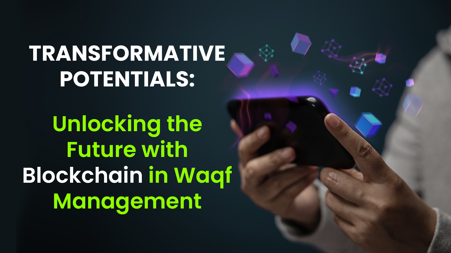 Transformative Potentials: Unlocking The Future With Blockchain In Waqf ...